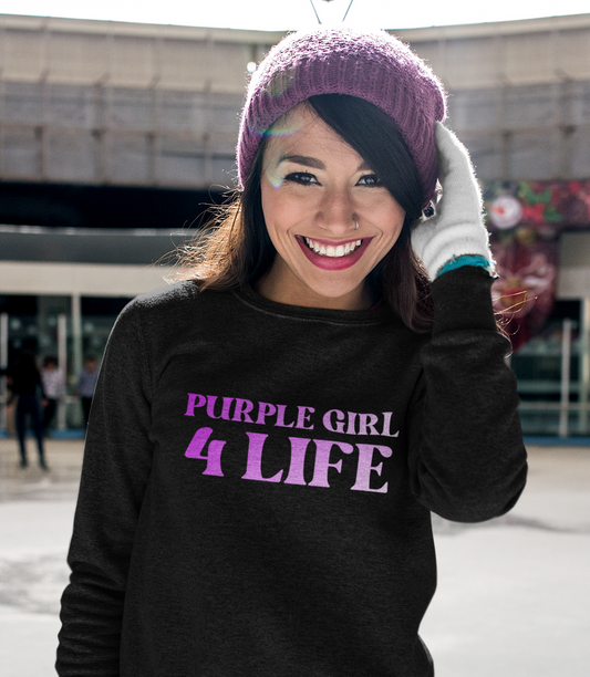 Purple Girl 4 Life Sweatshirt - Cute Ladies Black Graphic Sweatshirt, Inspirational Sweatshirt, Positive Affirmation Unisex Sweatshirt, Purple Fashion