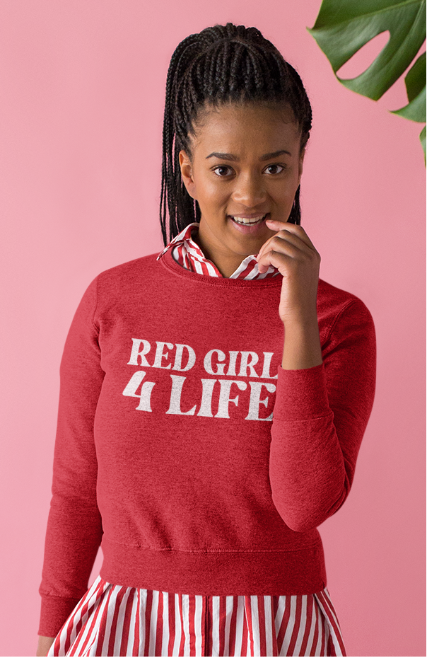 Red Girl 4 Life Sweatshirt -  Cute Ladies Red Graphic Sweatshirt, Positive Affirmation Sweatshirt, Inspirational Unisex Sweatshirt, Red Fashion Sweatshirt