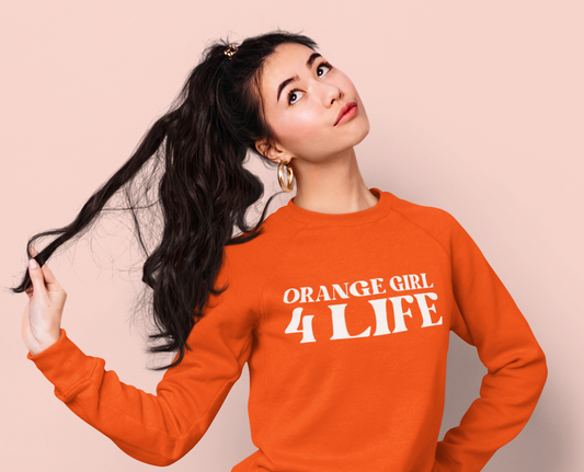 Orange Girl 4 Life Sweatshirt - Cute Ladies Orange Graphic Sweatshirt, Positive Affirmation Sweatshirt, Inspirational Unisex Sweatshirt, Orange Fashion