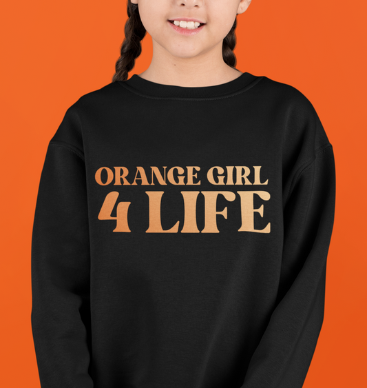 Orange Girl 4 Life Sweatshirt - Cute Youth Black Graphic Sweatshirt, Positive Affirmation Sweatshirt, Inspirational Sweatshirt, Orange Fashion