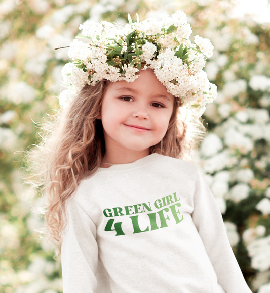 Green Girl 4 Life Sweatshirt - Cute Youth White Graphic Sweatshirt, Positive Affirmation Sweatshirt, Inspirational Sweatshirt, Green Fashion