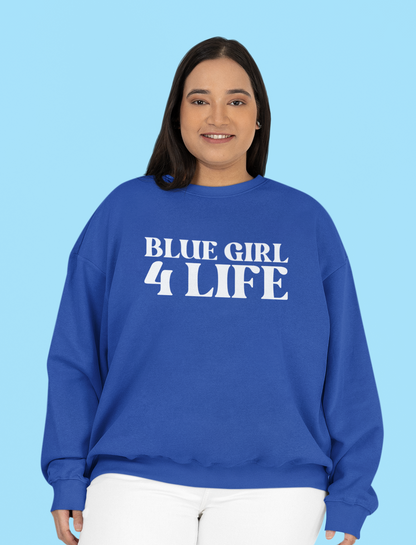Blue Girl 4 Life Sweatshirt - Cute Ladies Blue Graphic Sweatshirt, Positive Affirmation Sweatshirt, Inspirational Unisex Sweatshirt, Blue Fashion