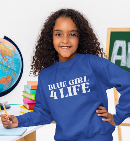 Blue Girl 4 Life Sweatshirt - Cute Youth Blue Graphic Sweatshirt, Positive Affirmation Sweatshirt, Inspirational Sweatshirt, Blue Fashion
