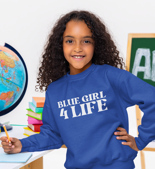 Blue Girl 4 Life Sweatshirt - Cute Youth Blue Graphic Sweatshirt, Positive Affirmation Sweatshirt, Inspirational Sweatshirt, Blue Fashion