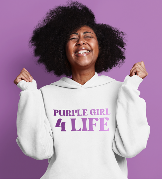 Purple Girl 4 Life Hoodie - Cute Ladies White Graphic Hoodie, Inspirational Hoodie, Positive Affirmation Unisex Hoodie, Purple Fashion