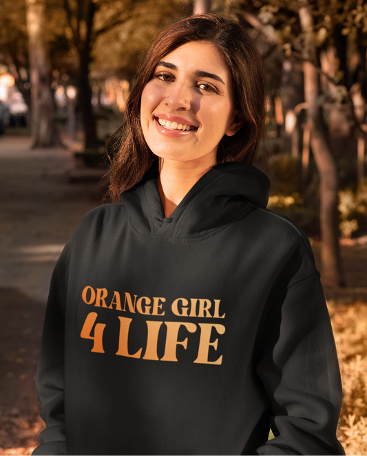 Orange Girl 4 Life Hoodie - Cute Ladies Black Graphic Hoodie, Positive Affirmation Hoodie, Inspirational Unisex Hoodie, Orange Fashion