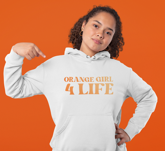 Orange Girl 4 Life Hoodie - Cute Ladies White Graphic Hoodie, Positive Affirmation Hoodie, Inspirational Unisex Hoodie, Orange Fashion