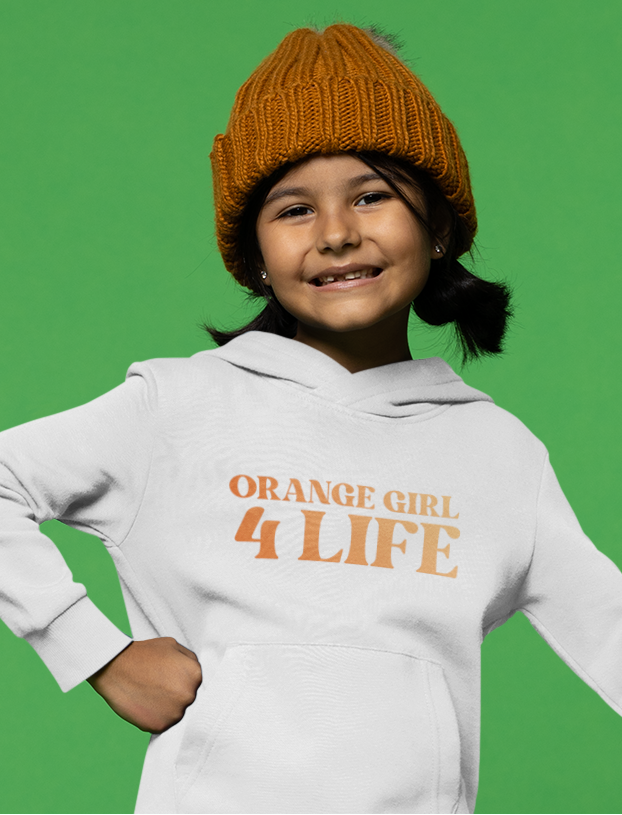 Orange Girl 4 Life Hoodie - Cute Youth White Graphic Hoodie, Positive Affirmation Hoodie, Inspirational Hoodie, Orange Fashion