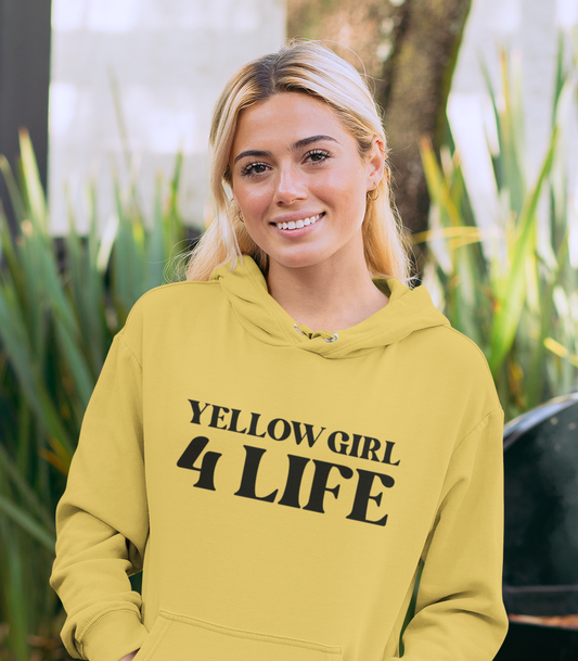 Yellow Girl 4 Life Hoodie - Cute Ladies Yellow Hoodie, Positive Affirmation Hoodie, Inspirational Unisex Hoodie, Yellow Fashion