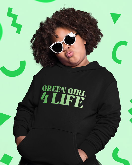 Green Girl 4 Life Hoodie - Cute Youth Black Graphic Hoodie, Positive Affirmation Hoodie, Inspirational Hoodie, Green Fashion
