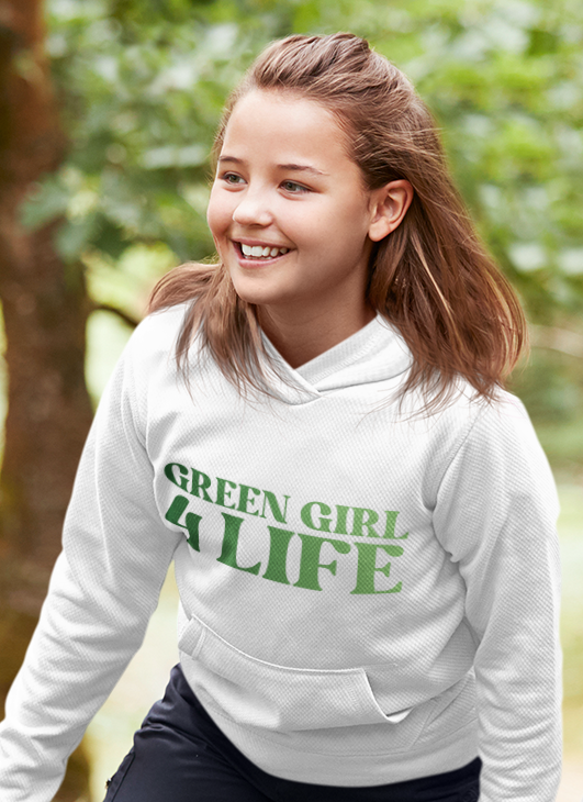 Green Girl 4 Life Hoodie - Cute Youth White Graphic Hoodie, Positive Affirmation Hoodie, Inspirational Hoodie, Green Fashion