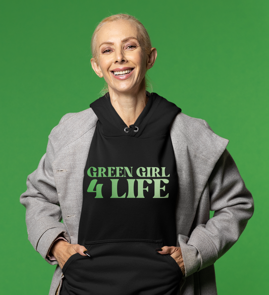Green Girl 4 Life Hoodie - Cute Ladies Black Graphic Hoodie, Positive Affirmation Hoodie, Inspirational Unisex Hoodie, Green Fashion