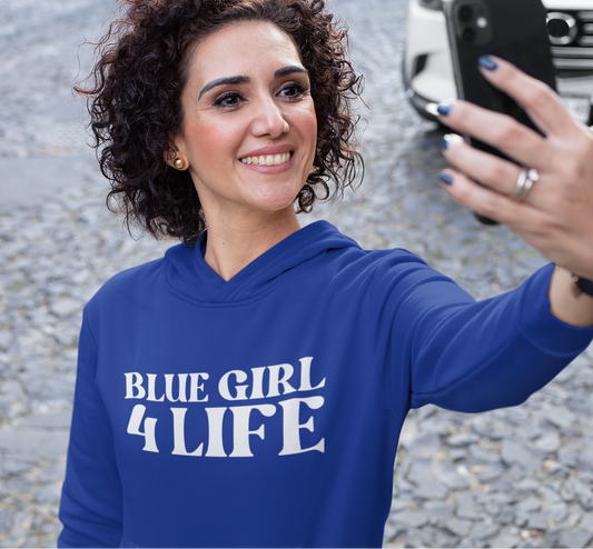 Blue Girl 4 Life Hoodie - Cute Ladies Blue Graphic Hoodie, Positive Affirmation Hoodie, Inspirational Unisex Hoodie, Blue Fashion