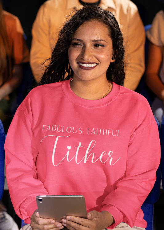 Fabulous Faithful Tither Sweatshirt