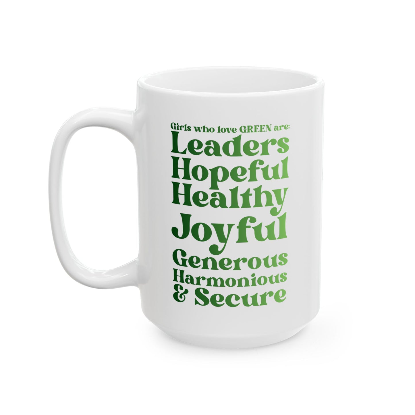 Green Girl 4 Life White Mug - Positive Affirmation, Cute, Inspirational Double Sided, 11oz & 15oz Mug, Great Gift