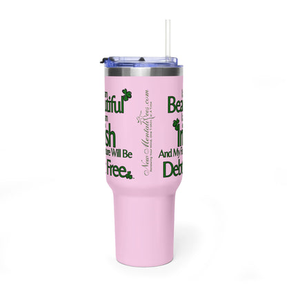 I am Beautiful, I am Irish, & My Future Will Be Debt Free Tumbler | 40oz Vacuum