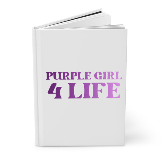 Purple Girl 4 Life White Matte Hardcover Journal – 150 Lined Pages | Inspirational Journal for Women & Girls | 5.75" x 8" Gift Notebook