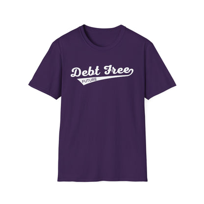 Debt Free Future Baseball Script Unisex T-Shirt - Motivational Money Mindset - Debt-Free Lifestyle Gift