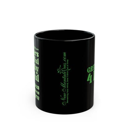Green Girl 4 Life Black Mug - Positive Affirmation, Cute, Inspirational Double Sided, 11oz & 15oz Mug, Great Gift