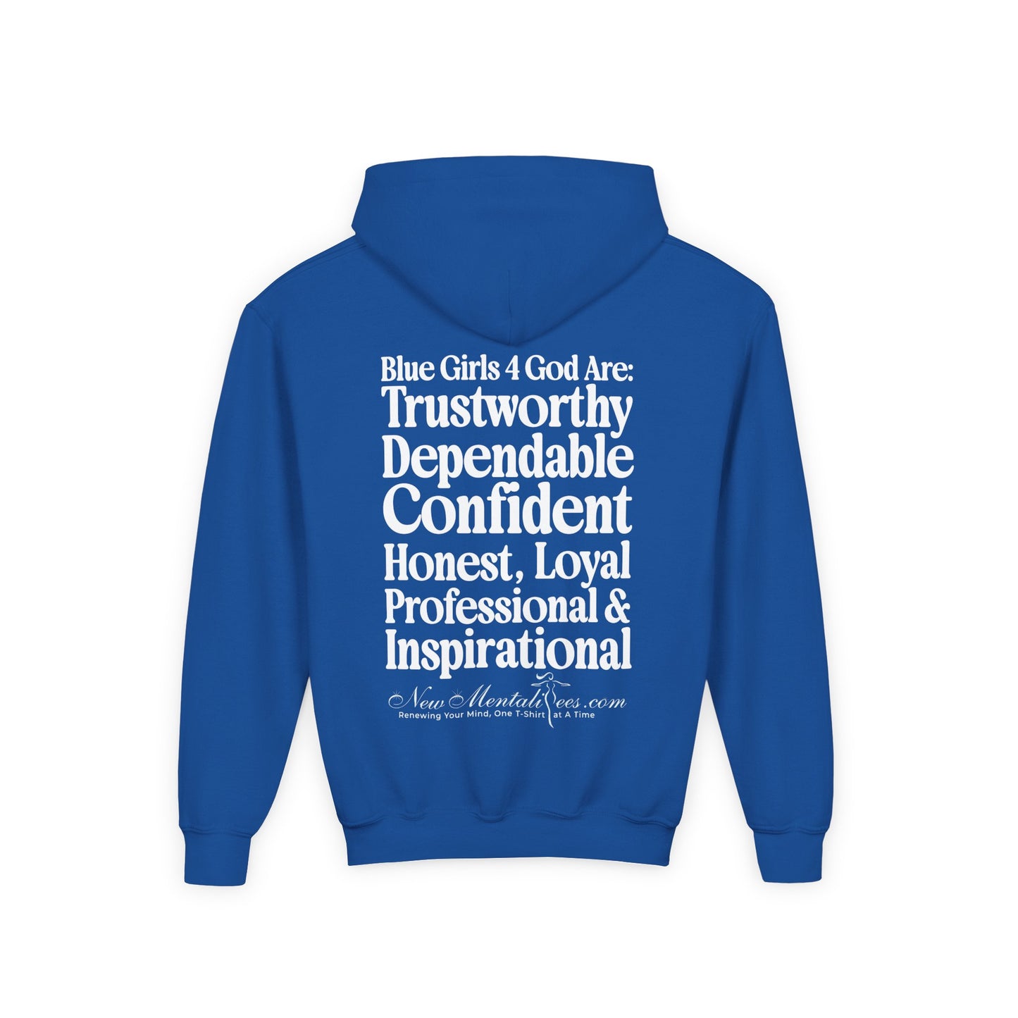 Blue Girls 4 God Youth Hoodie - You Are Trustworthy, Dependable, Confident, Honest, Loyal, Professional, and Inspirational!