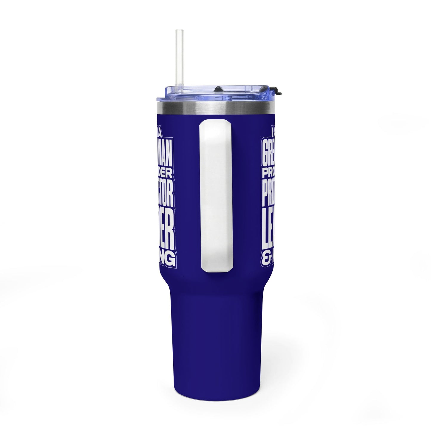 I Am A Great Man – Provider Protector Leader & King 40oz Tumbler