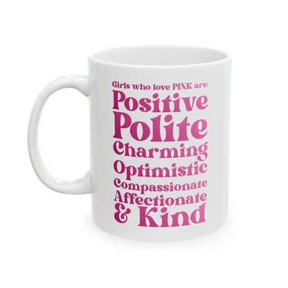 Pink Girl 4 Life White Mug - Positive Affirmation, Cute, Inspirational Double Sided, 11oz 15oz Mug, Great Gift