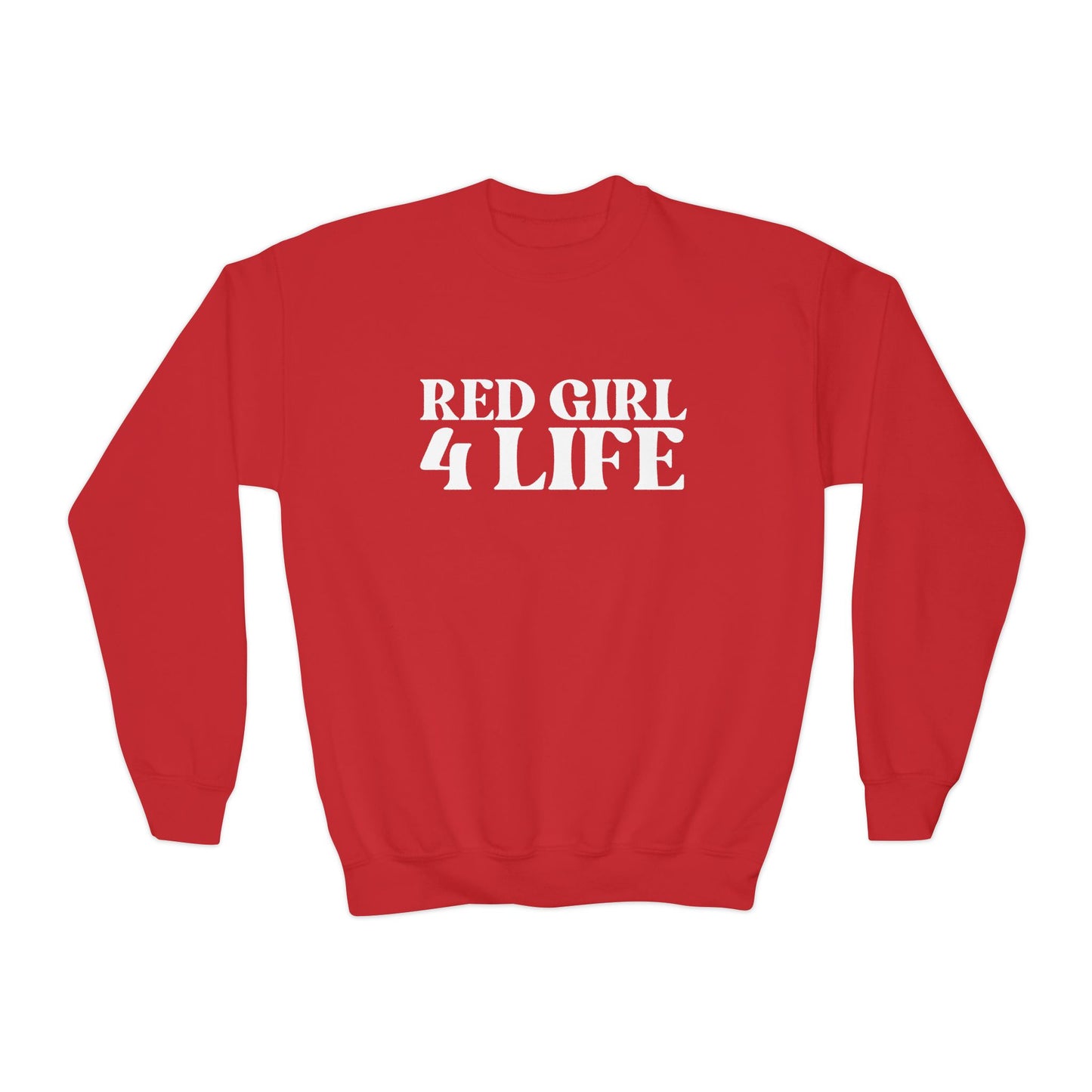Red Girl 4 Life Sweatshirt -  Cute Youth Red Graphic Sweatshirt, Positive Affirmation Sweatshirt, Inspirational Sweatshirt, Red Fashion Sweatshirt