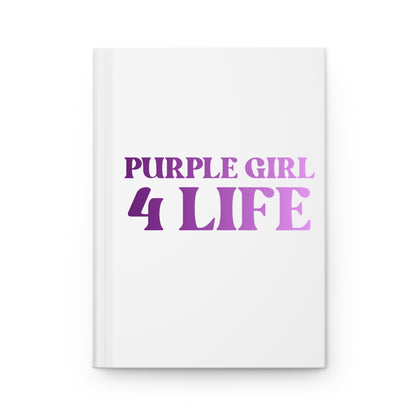 Purple Girl 4 Life White Matte Hardcover Journal – 150 Lined Pages | Inspirational Journal for Women & Girls | 5.75" x 8" Gift Notebook