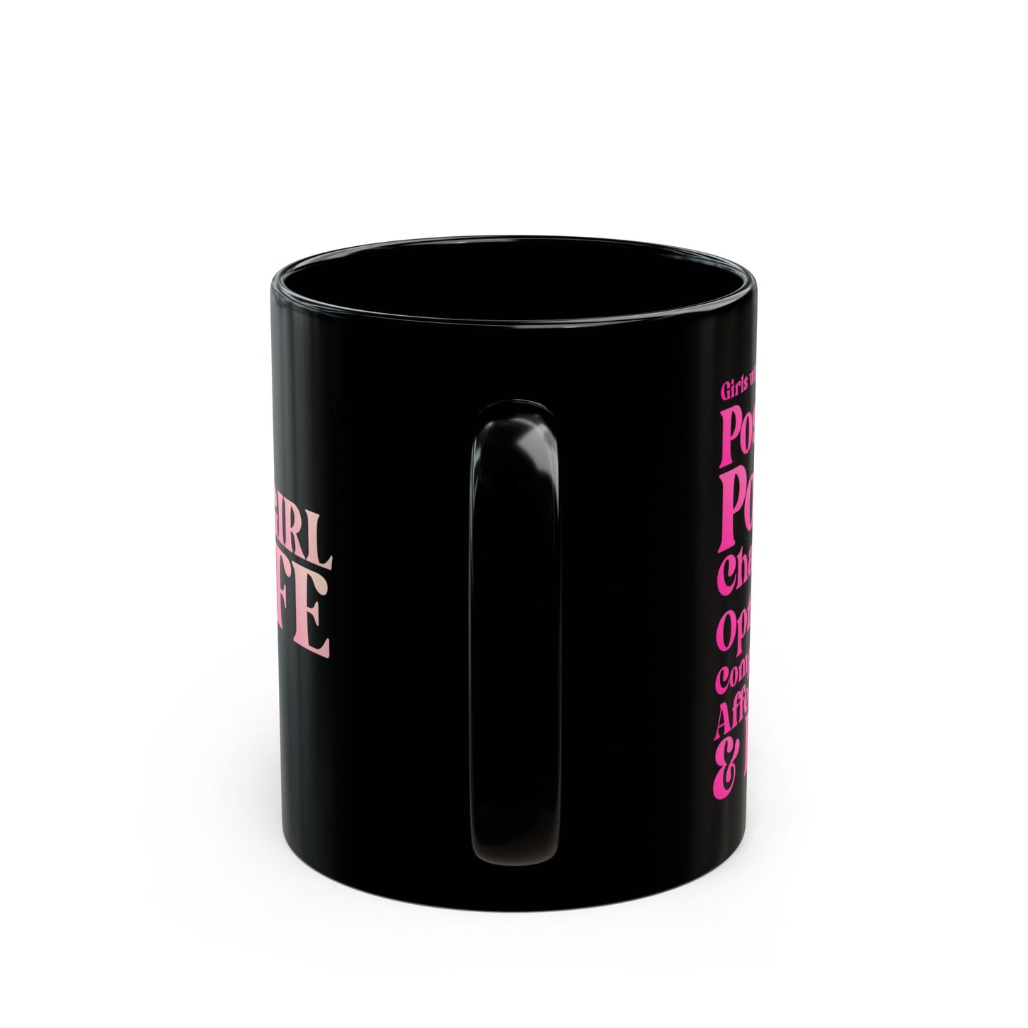 Pink Girl 4 Life Black Mug - Positive Affirmation, Cute, Inspirational Double Sided, 11oz 15oz Mug, Great Gift
