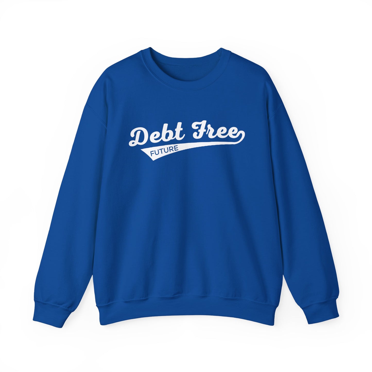 Debt Free Future Baseball Script Unisex Sweatshirt - Financial Freedom Motivational Tee - Debt-Free Lifestyle Gift