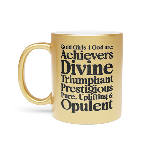 Magnificent Metallic Gold Girls 4 God Mug