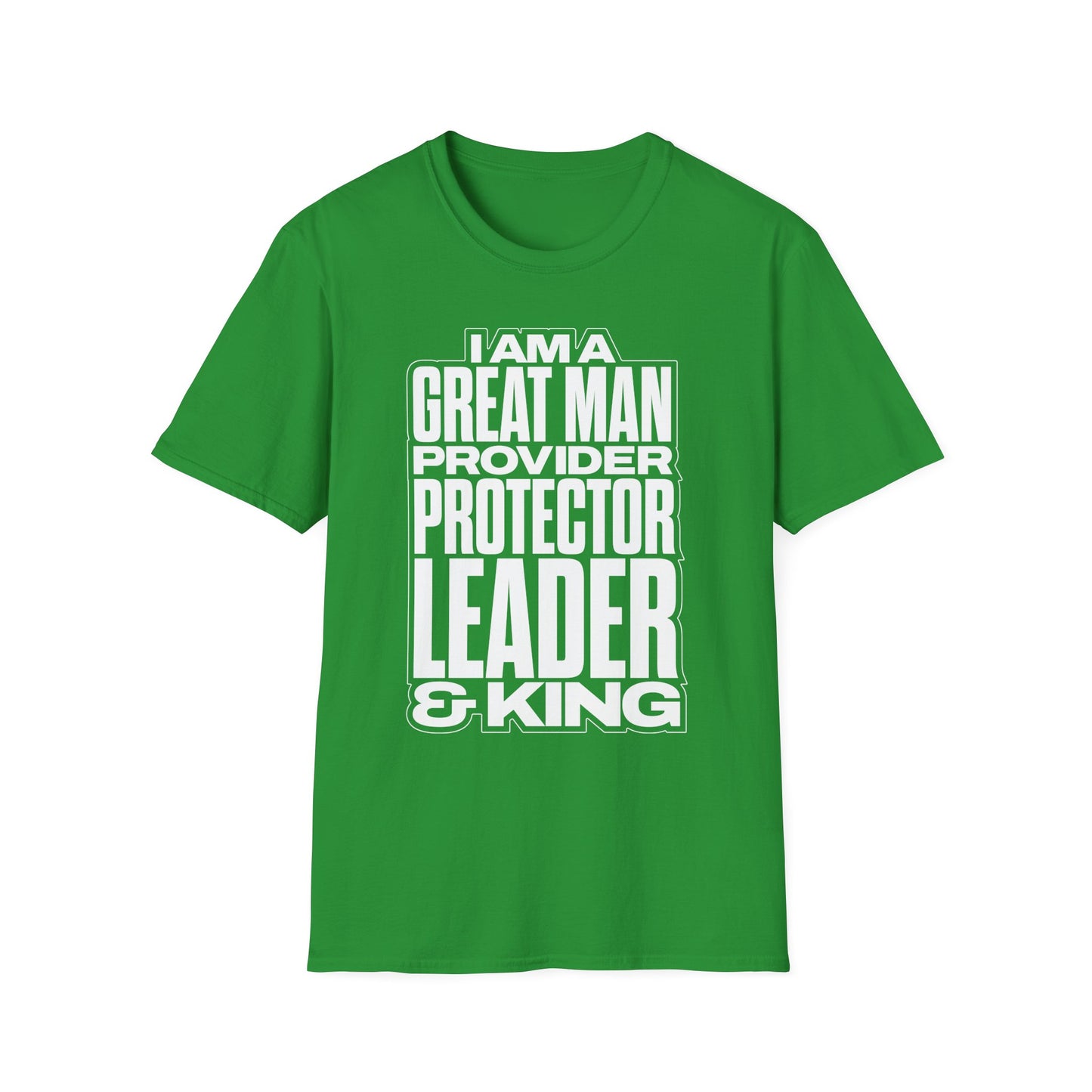 I Am A Great Man Adult T-Shirt - For Kings, Protectors & Leaders