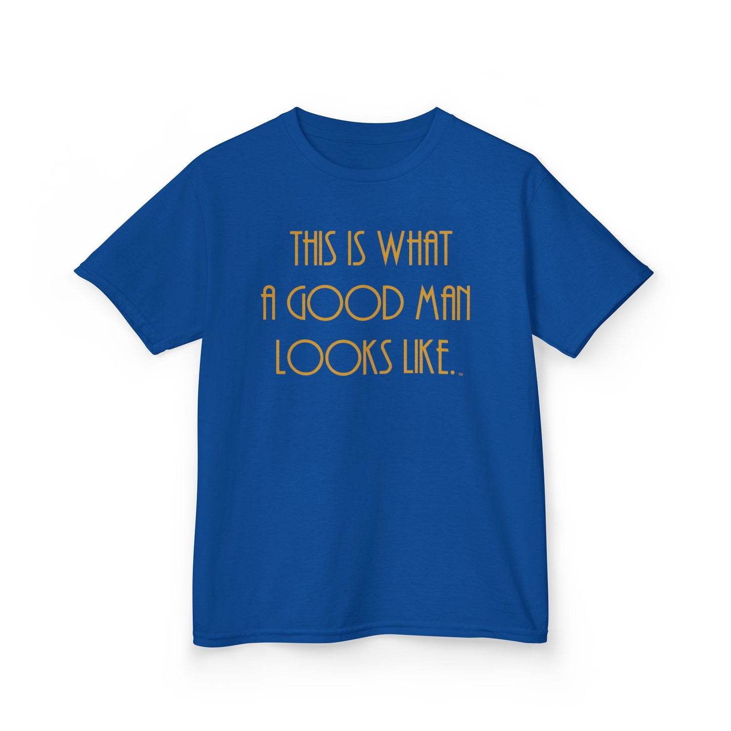 This Is What a Good Man Looks Like Youth T-Shirt - Proud, Strong & Full of Character