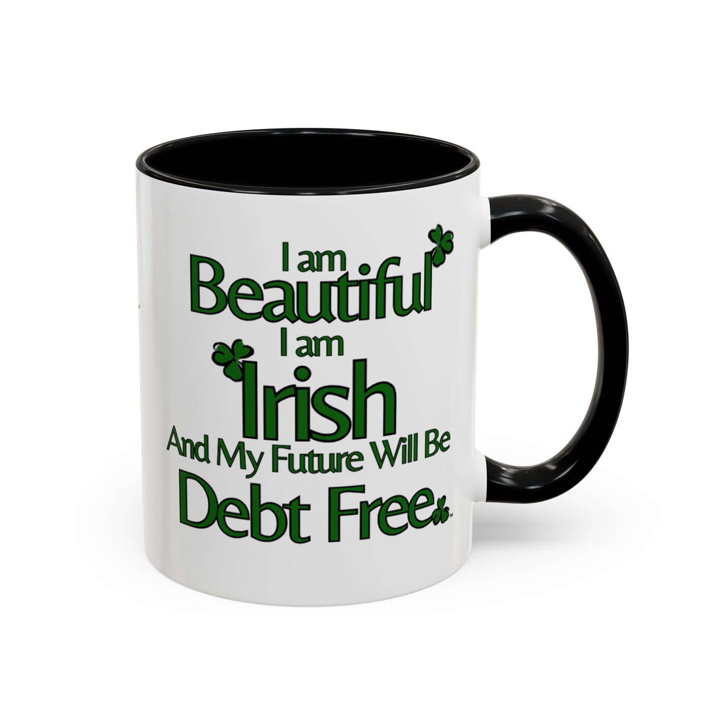 I Am Beautiful Irish & Debt Free Future Mug - Money Mindset Affirmation Cup - Irish Pride Gift