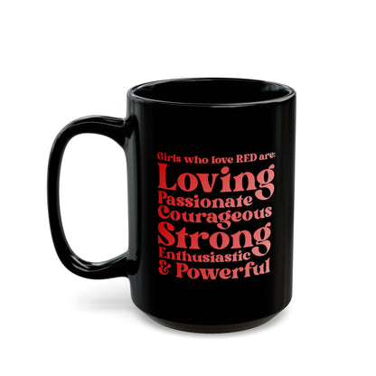 Red Girl 4 Life Black Mug - Positive Affirmation, Cute, Inspirational Double Sided, 11oz & 15oz Mug, Great Gift