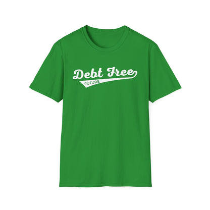 Debt Free Future Baseball Script Unisex T-Shirt - Motivational Money Mindset - Debt-Free Lifestyle Gift