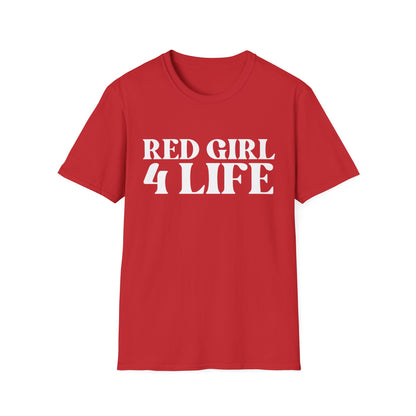 Red Girl 4 Life T-Shirt -  Cute Ladies Red Graphic Tee, Positive Affirmation Shirt, Inspirational Unisex T-Shirt, Red Fashion Tee