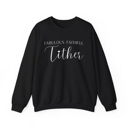 Fabulous Faithful Tither Sweatshirt
