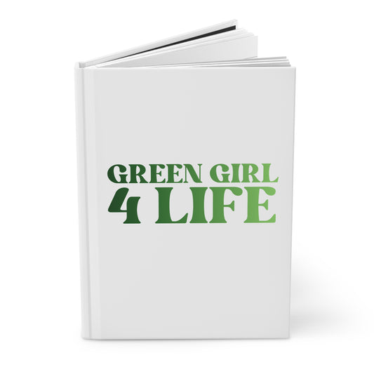 Green Girl 4 Life White Matte Hardcover Journal – 150 Lined Pages | Inspirational Journal for Women & Girls | 5.75" x 8" Gift Notebook