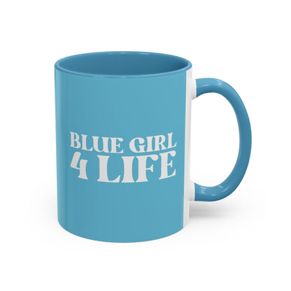 Blue Girl 4 Life Blue Mug - Positive Affirmation, Cute, Inspirational Double Sided, 11oz & 15oz Mug, Great Gift