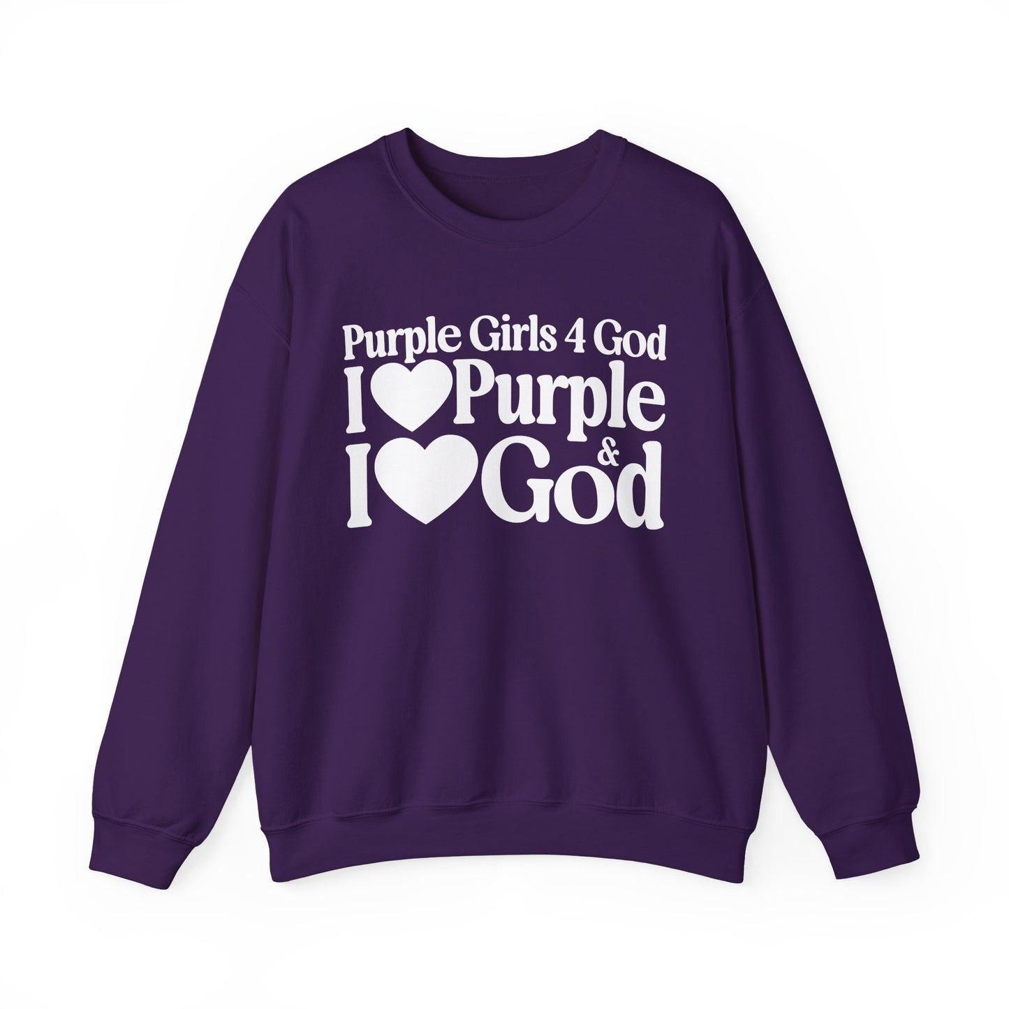 Purple Girls 4 God Adult Sweatshirt - You Are Royal, Creative, Powerful, Ambitious, Wise, Devoted, and Innovative!