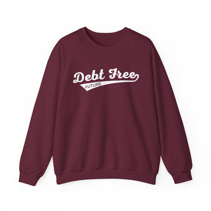 Debt Free Future Baseball Script Unisex Sweatshirt - Financial Freedom Motivational Tee - Debt-Free Lifestyle Gift
