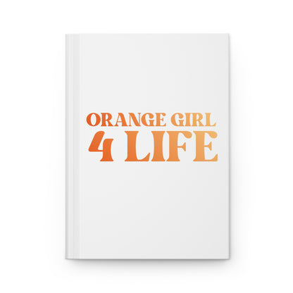 🧡 Orange Girl 4 Life White Matte Hardcover Journal – 150 Lined Pages | Inspirational Journal for Women & Girls | 5.75" x 8" Gift Notebook