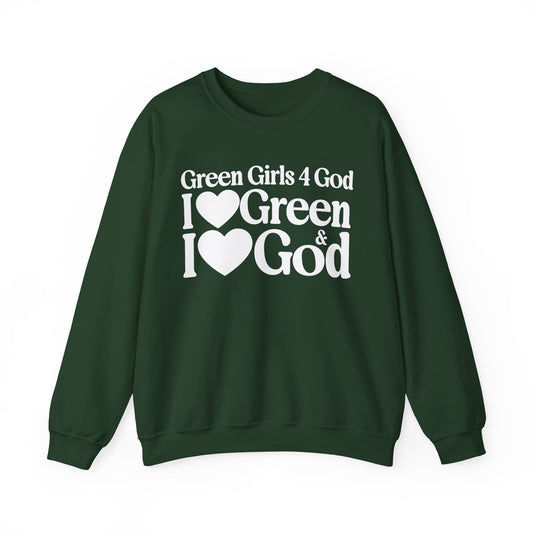 Green Girls 4 God Adult Sweatshirt - You are A Leader, Helpful, Healthy, Joyful, Generous, Harmonious and Secure!