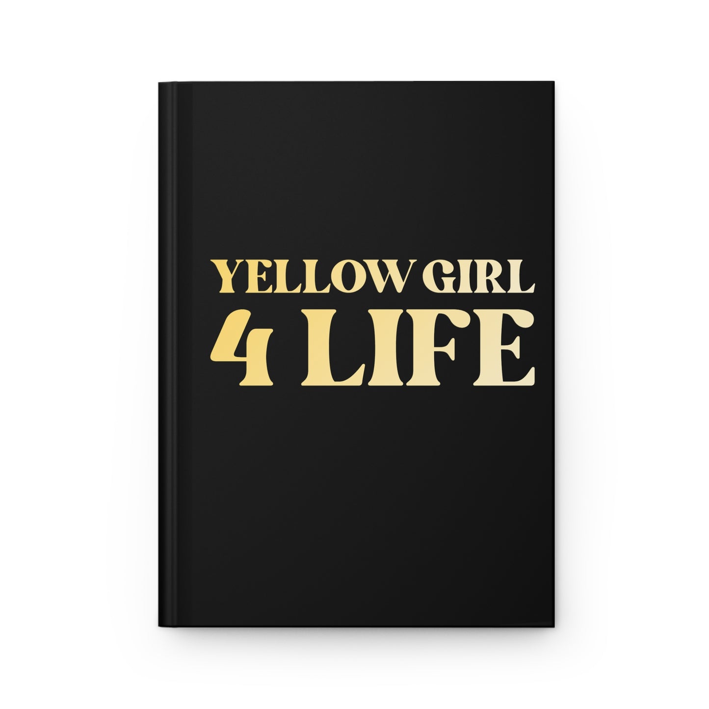 Yellow Girl 4 Life Black Matte Hardcover Journal – 150 Lined Pages | Inspirational Journal for Women & Girls | 5.75" x 8" Gift Notebook