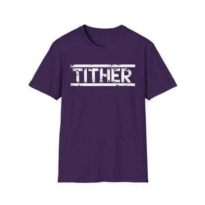Tough Tither Unisex T-Shirt - Faith Driven, Giver, Church, Bold Faith-Based Statement Tee