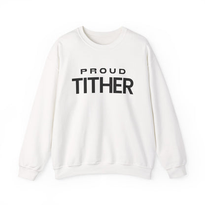 Proud Tither SweatShirt | Faith-Based Sweatshirt | Tithing Lifestyle| Faith & Abundance Statement Sweatshirt  | Financial Freedom Shirt