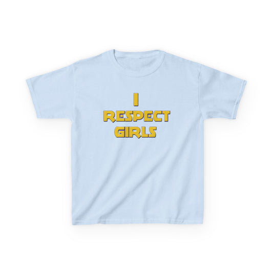 I Respect Girls Youth T-Shirt - Real Young King Energy