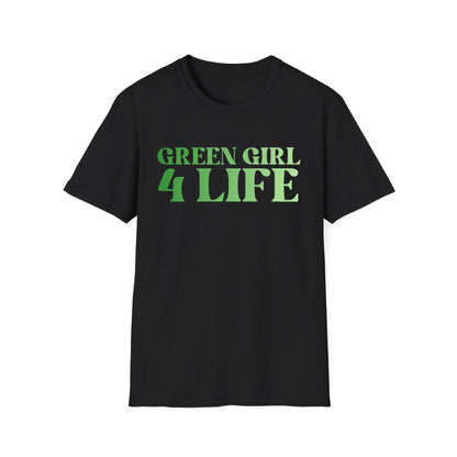 Green Girl 4 Life T-Shirt - Cute Ladies Black Graphic Tee, Positive Affirmation Shirt, Inspirational Unisex T-Shirt, Green Fashion Tee