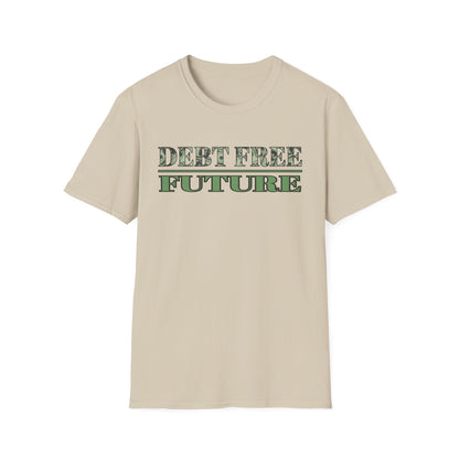 Debt Free Future Unisex T-Shirt - Faith, Financial Freedom Affirmation & Abundance Tee